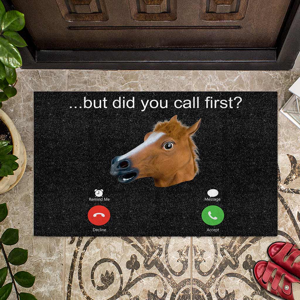 But Did You Call First - Horse Doormat