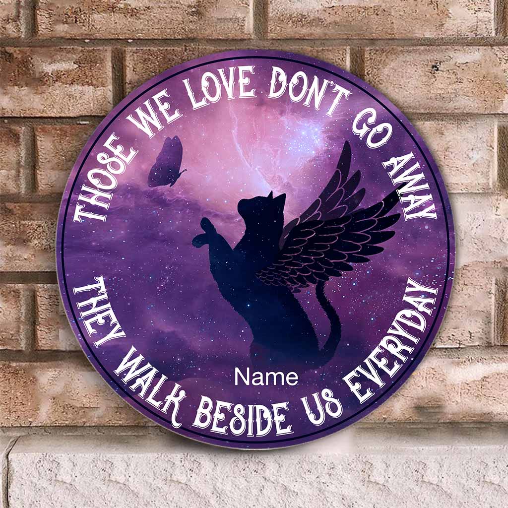 Those We Love Don't Go Away - Cat Round Wood Sign