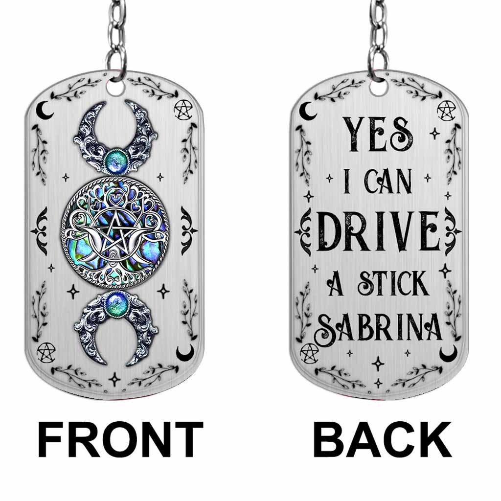 Yes I Can Drive A Stick - Personalized Witch Stainless Steel Keychain