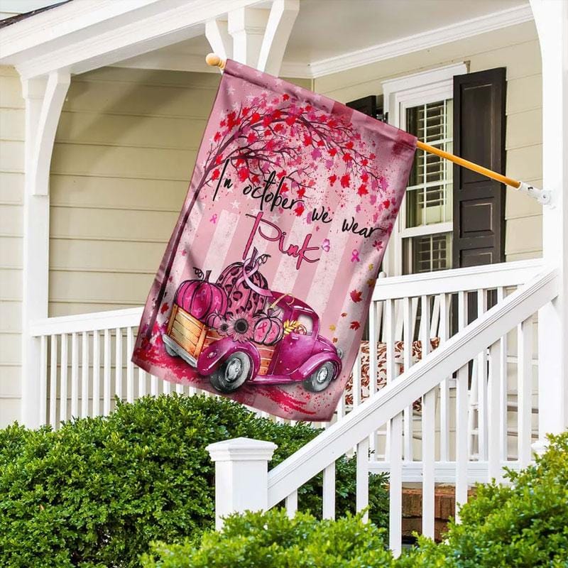 In October We Wear Pink Pumpkin Car - Breast Cancer Awareness House Flag 0822