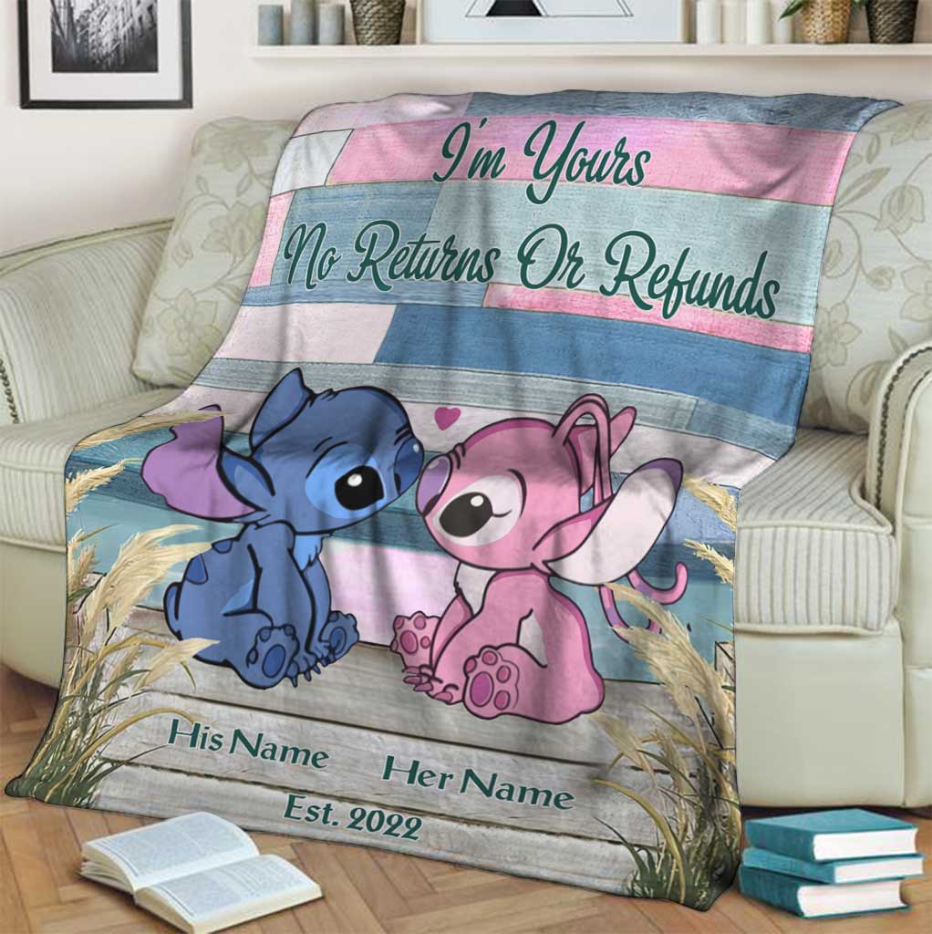 I'm Yours No Returns Or Refunds - Personalized Ohana Blanket