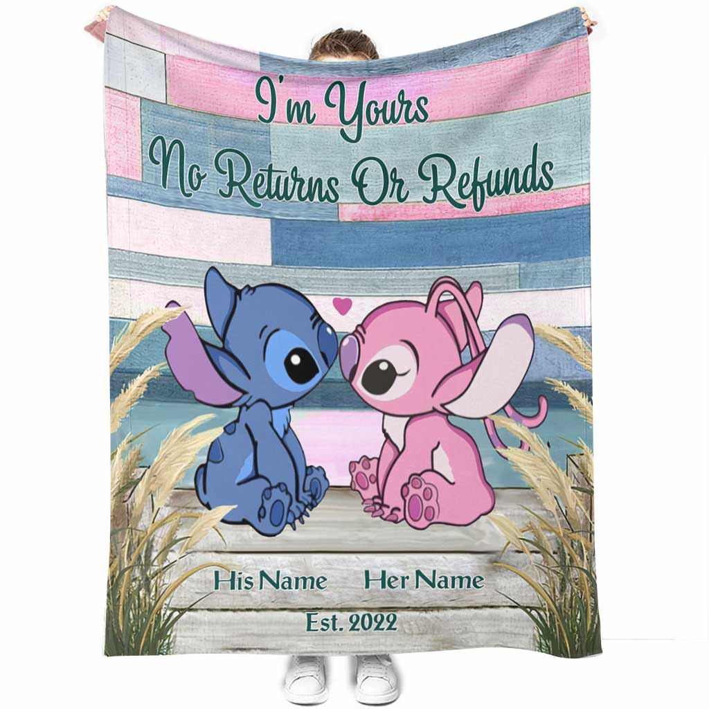 I'm Yours No Returns Or Refunds - Personalized Ohana Blanket