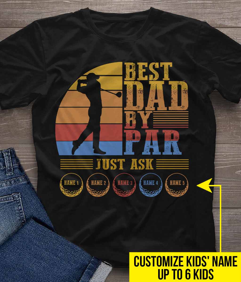 Best Dad By Par Father's Day - Golf Personalized T-shirt and Hoodie