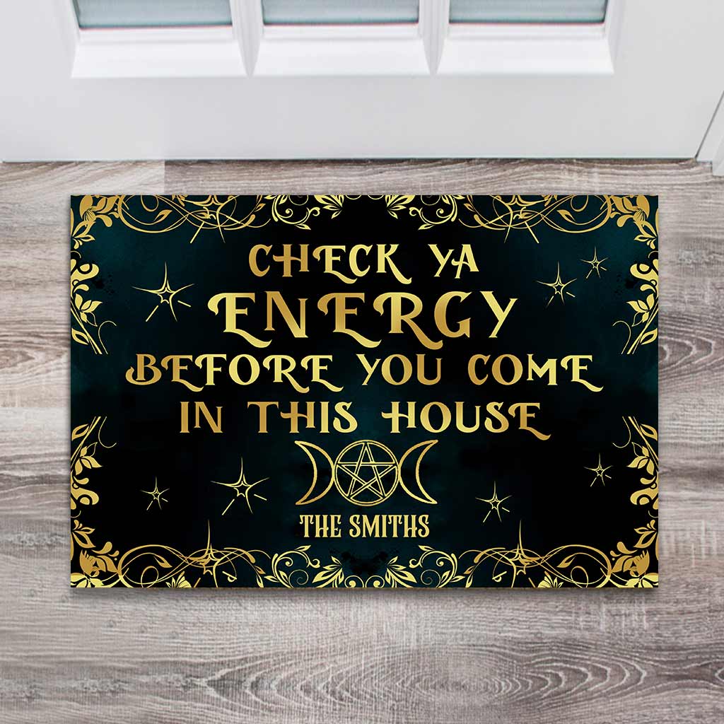 Check Ya Energy Before Come In This House - Personalized Witch Doormat