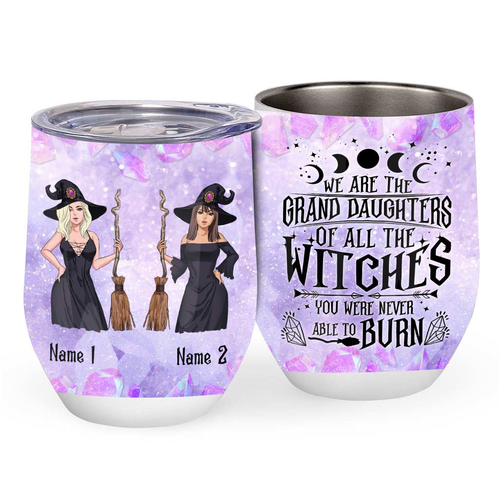 We Are The Grand Daughters - Personalized Witch Wine Tumbler