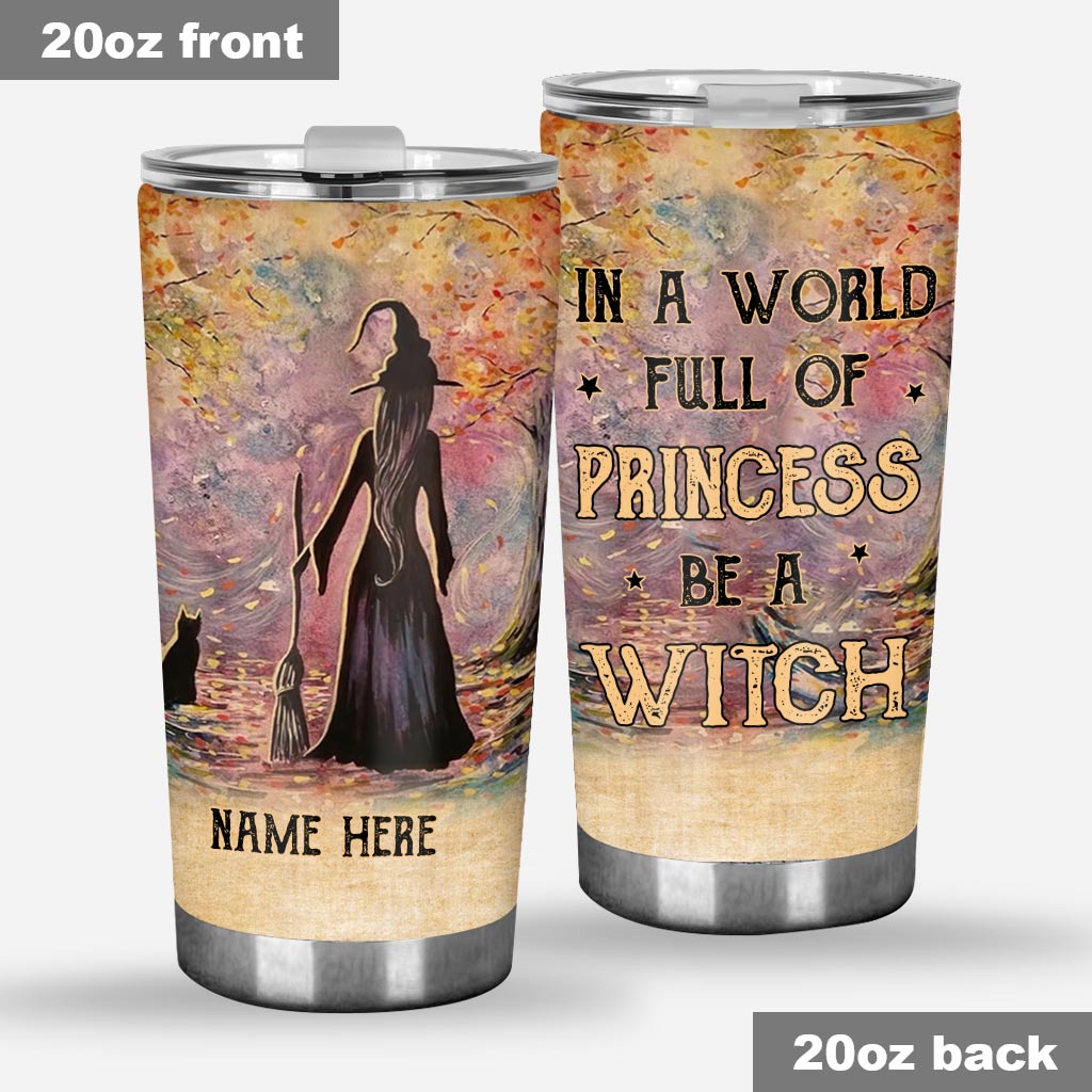 Be A Witch - Personalized Witch Tumbler