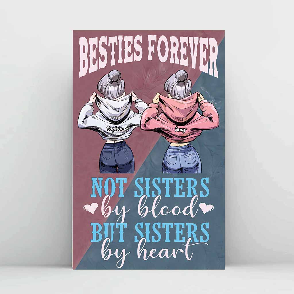 Not Sisters By Blood But Sisters By Heart - Bestie Poster