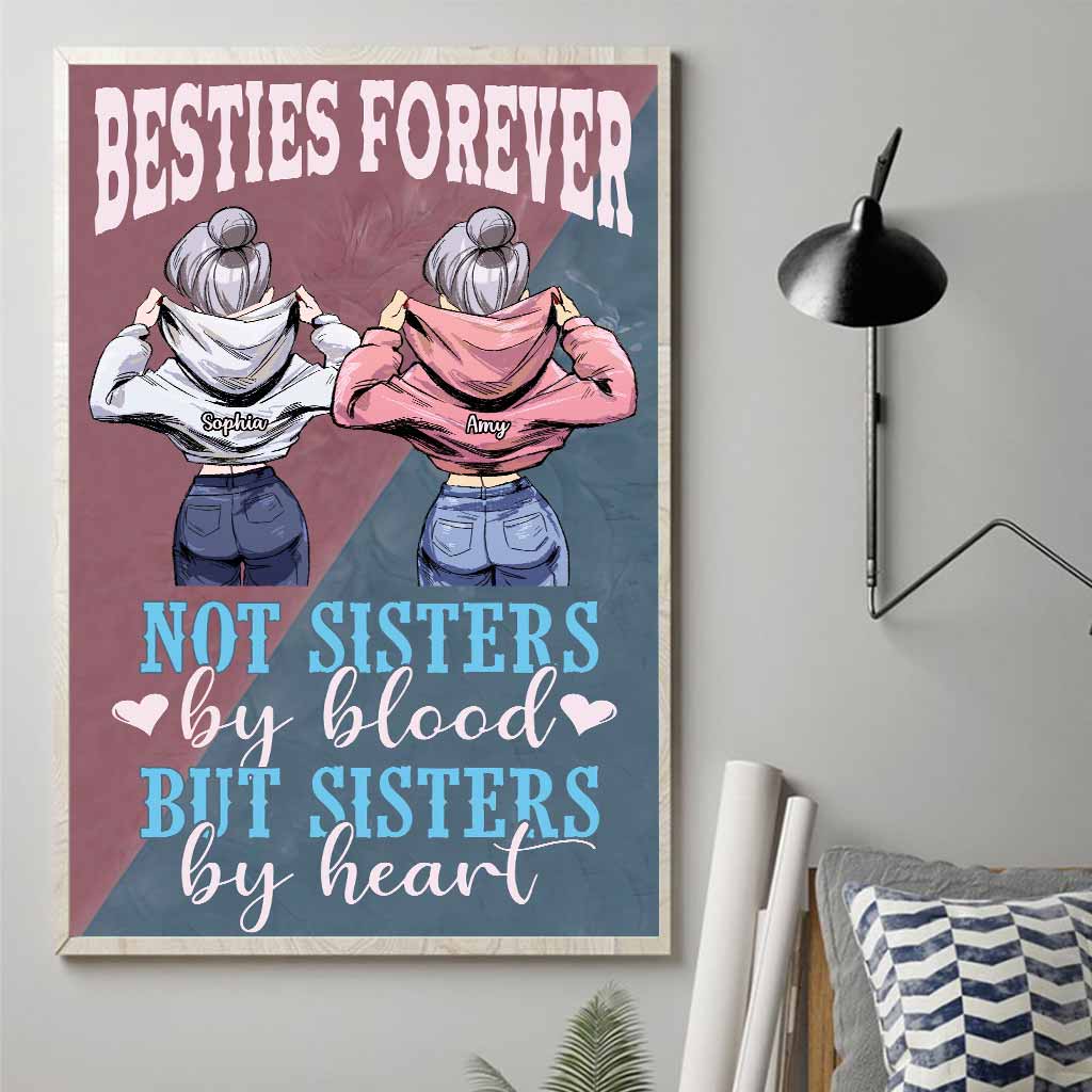 Not Sisters By Blood But Sisters By Heart - Bestie Poster