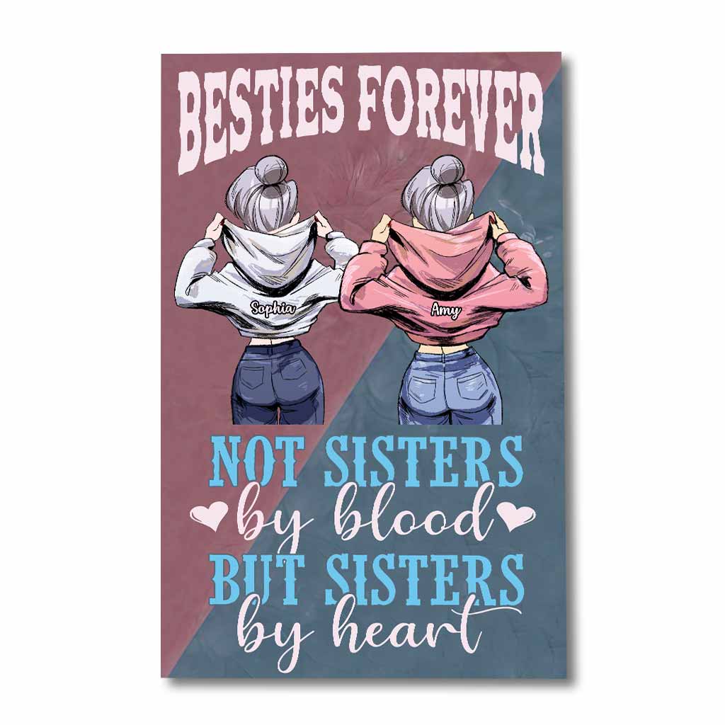 Not Sisters By Blood But Sisters By Heart - Bestie Poster