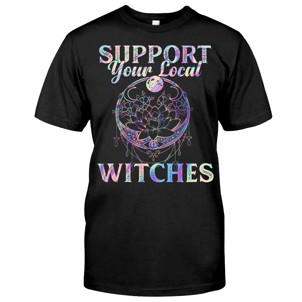 Support Your Local Witches Witch T-shirt and Hoodie