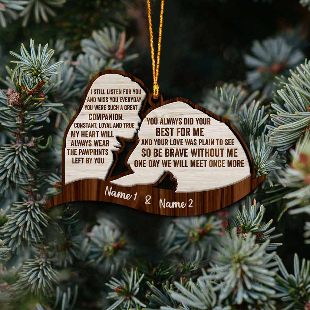 I Still Listen For You - Personalized Dog Ornament (Printed On Both Sides)