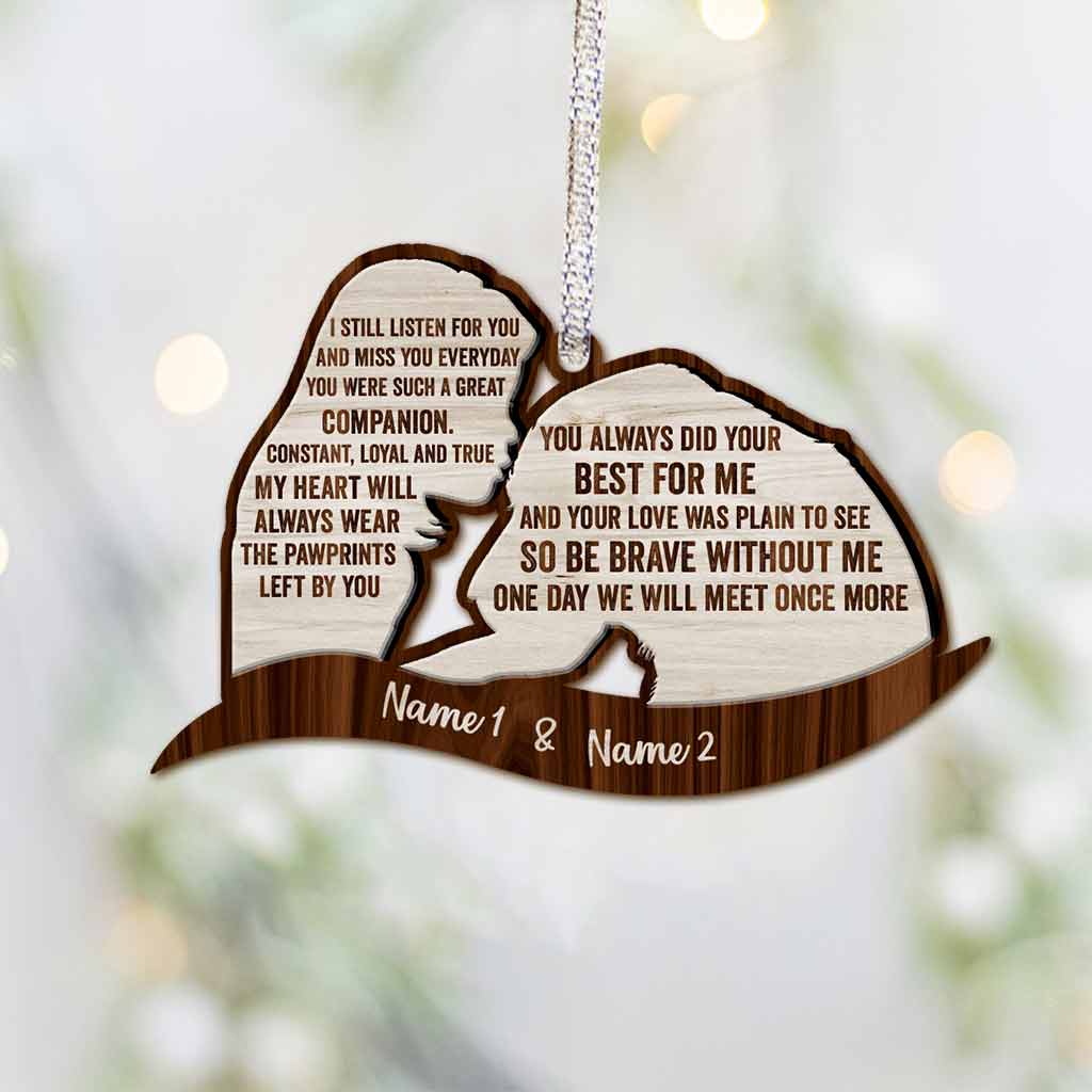 I Still Listen For You - Personalized Dog Ornament (Printed On Both Sides)