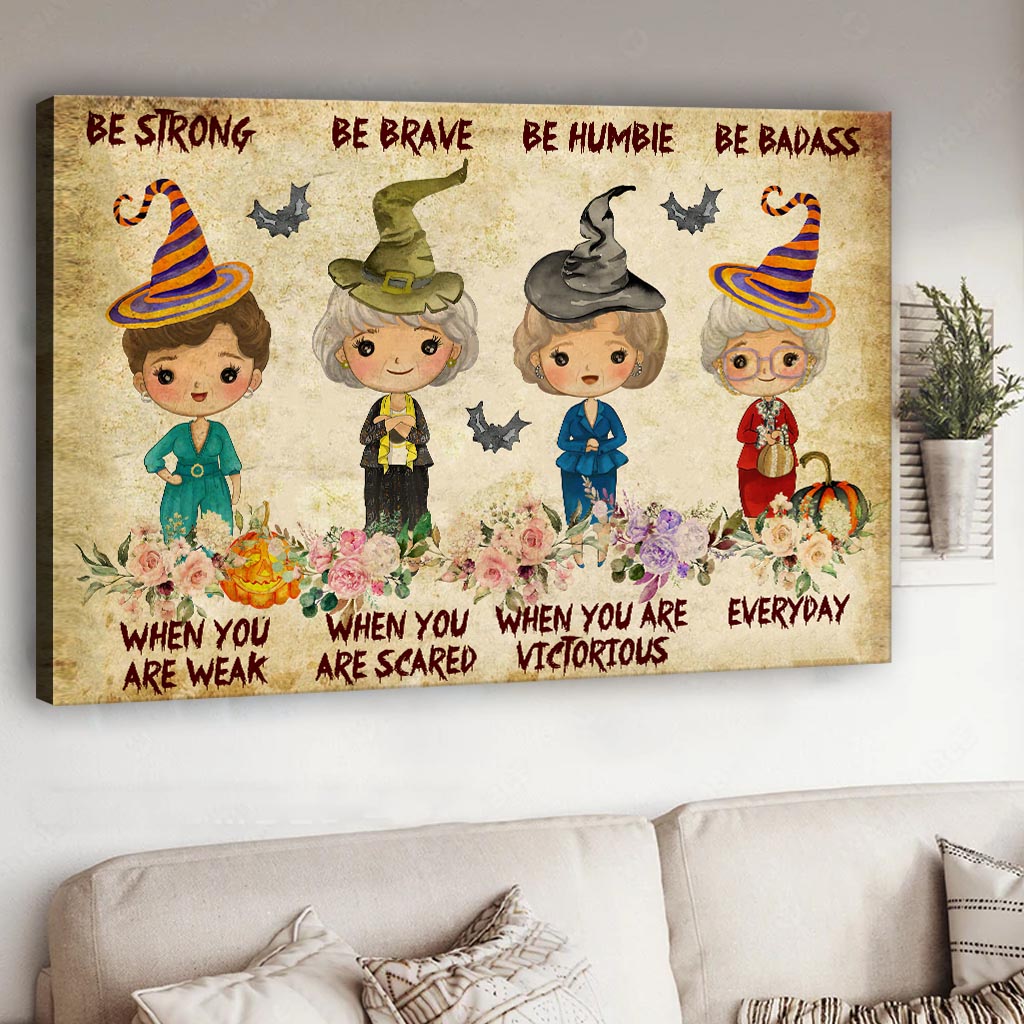 Be Strong When You Are Weak Halloween - Canvas And Poster