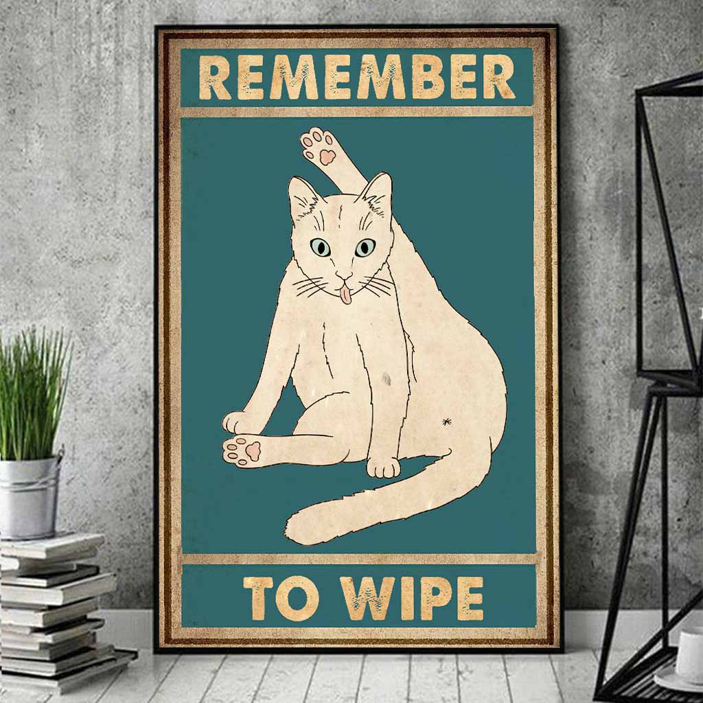 Remember To Wipe  - Cat Poster 062021