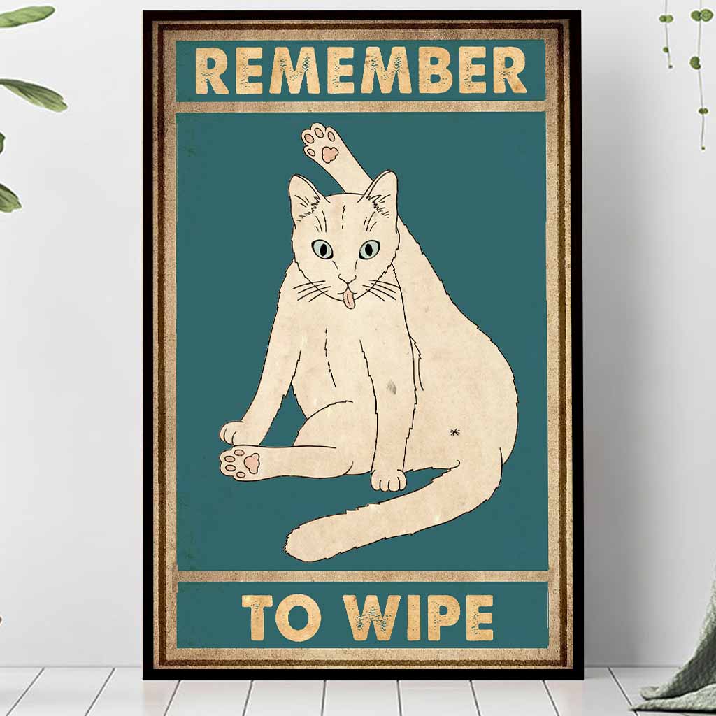 Remember To Wipe  - Cat Poster 062021