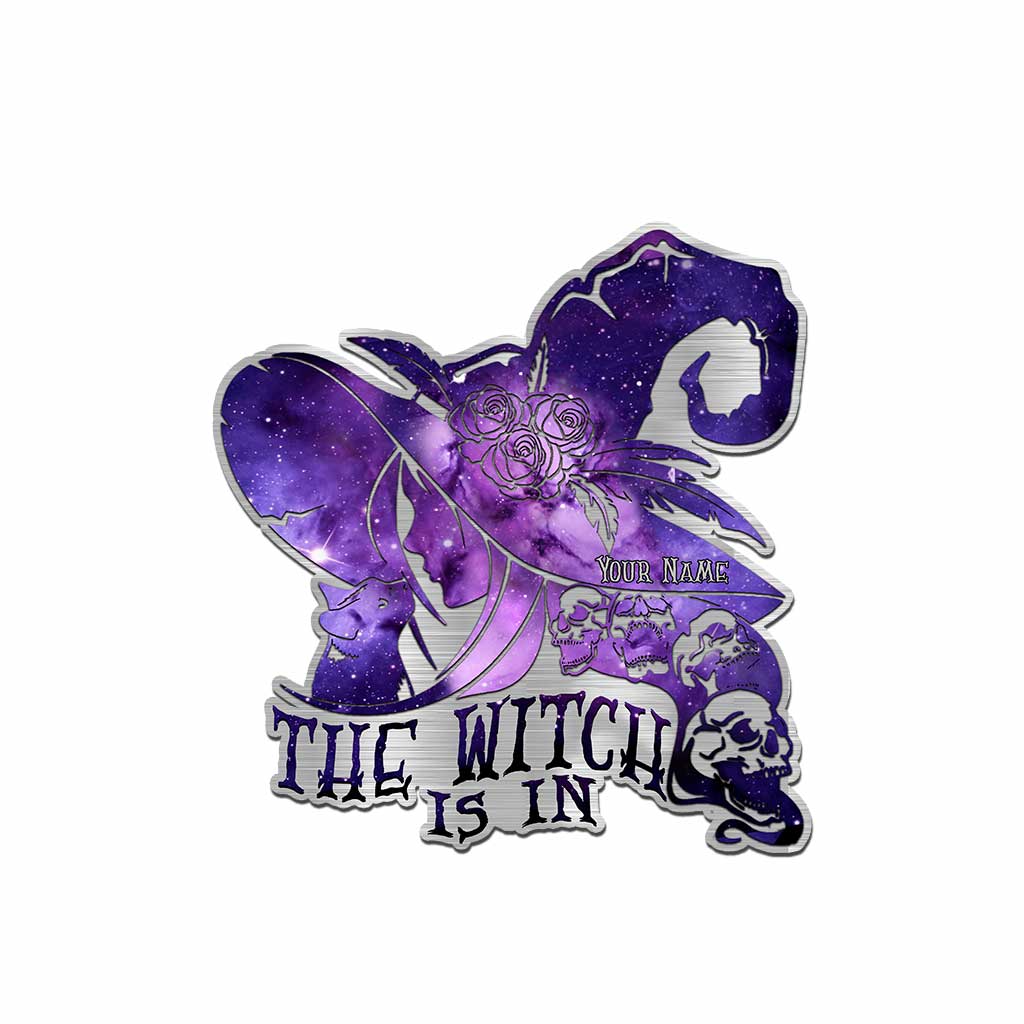 The Witch Is In - Personalized Cut Metal Sign