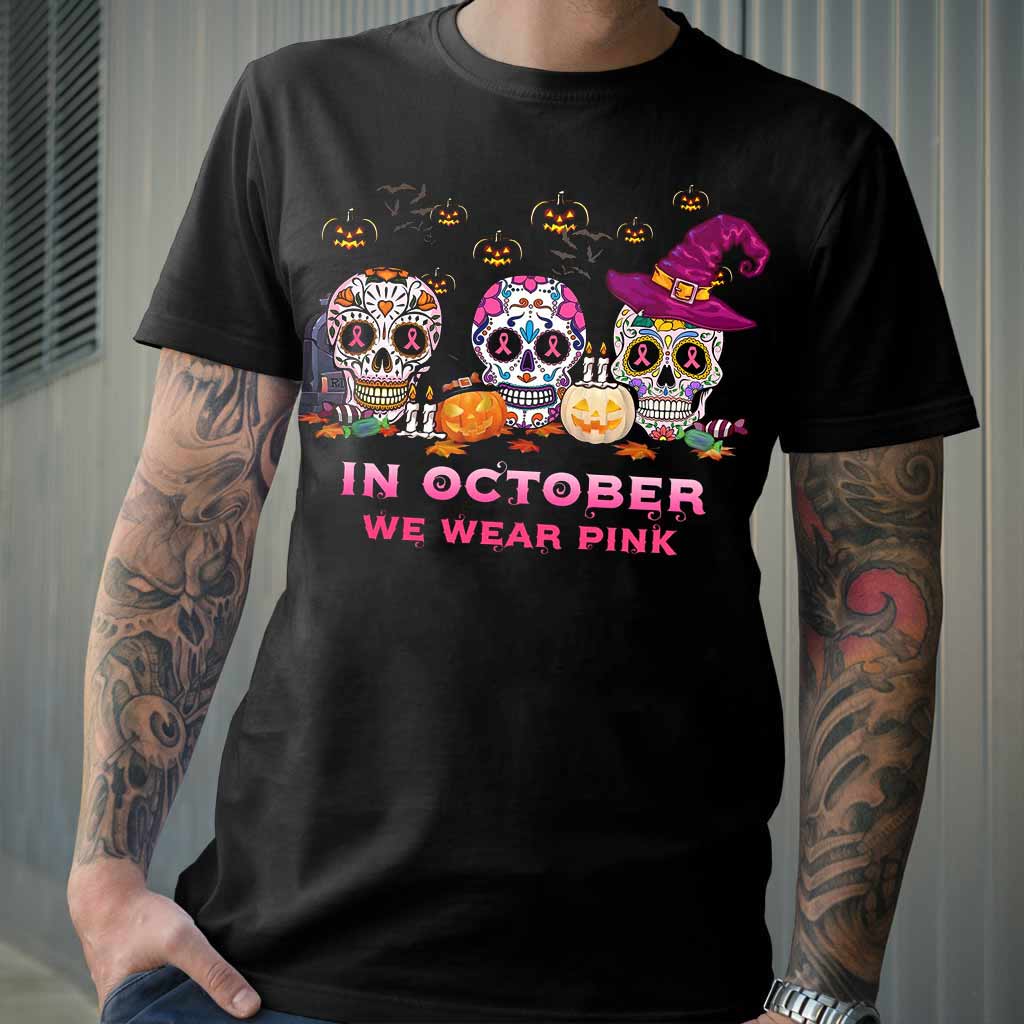 In October We Wear Pink - Breast Cancer Awareness T-shirt and Hoodie 072021