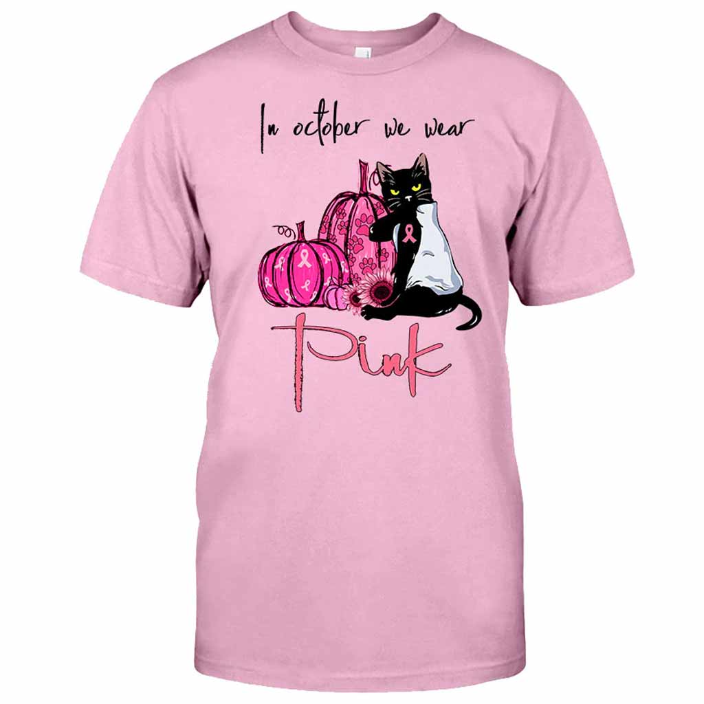 In October We Wear Pink - Breast Cancer Awareness T-shirt And Hoodie 0721