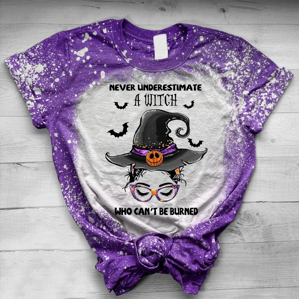 Never Underestimate A Witch Who Can't Be Burned - Handmade Bleached Shirts
