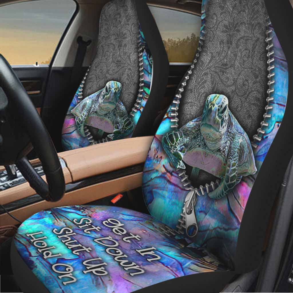 Get In Sit Down Shut Up Hold On - Turtle Seat Covers