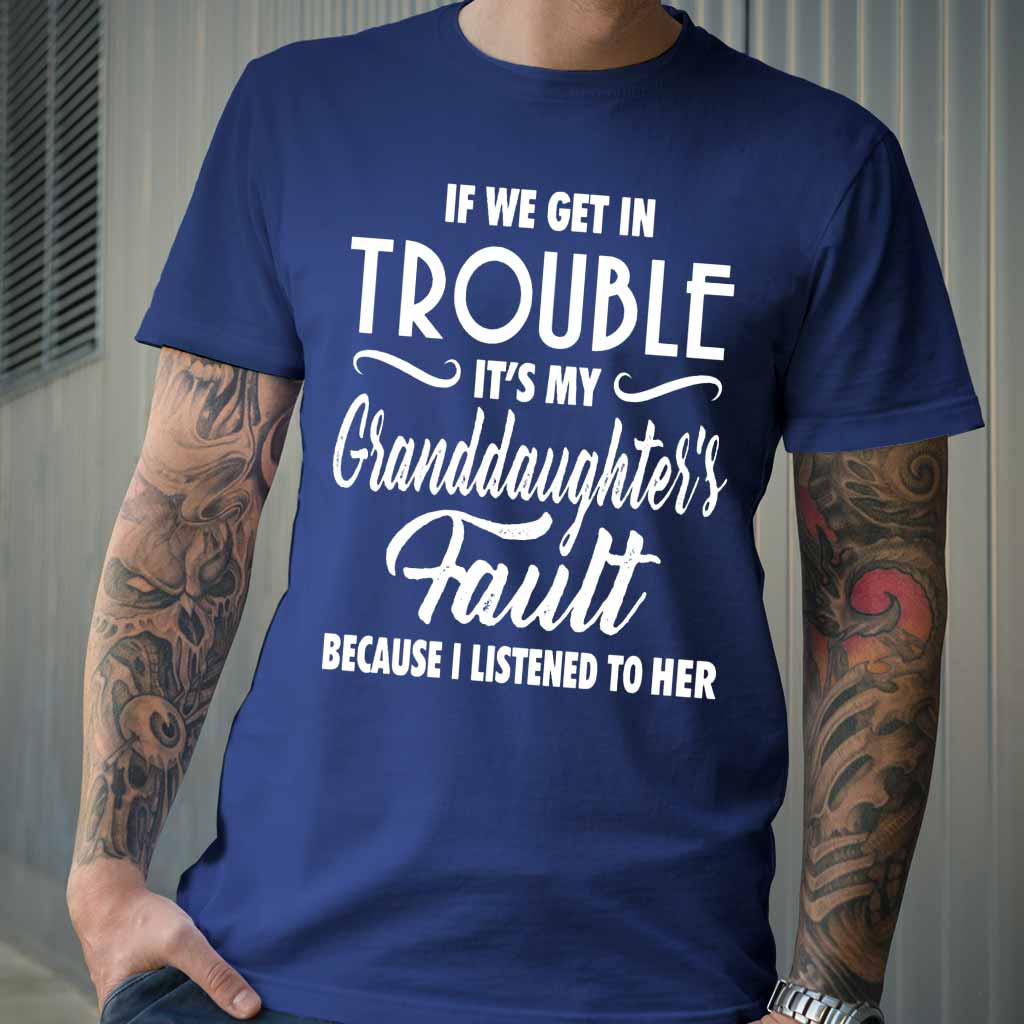 If We Get In Trouble - Grandma T-shirt And Hoodie 062021