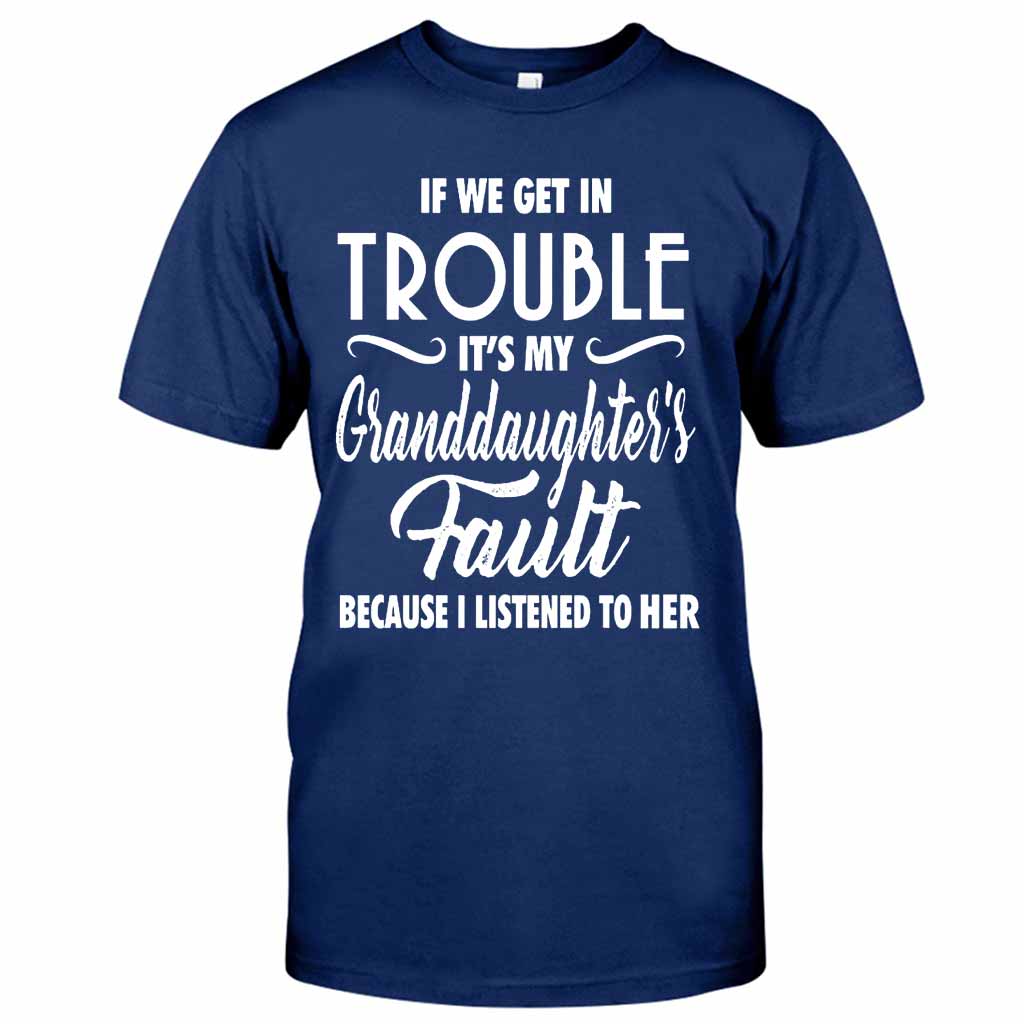 If We Get In Trouble - Grandma T-shirt And Hoodie 062021