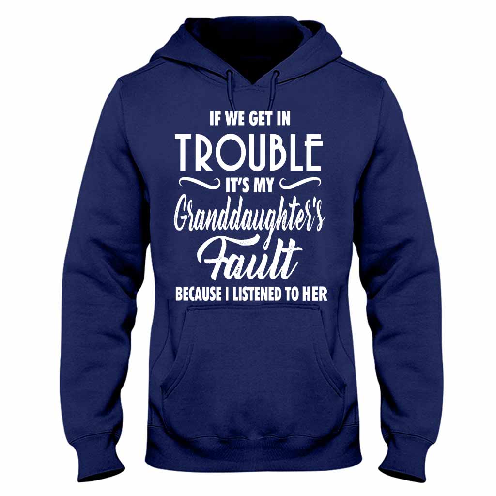 If We Get In Trouble - Grandma T-shirt And Hoodie 062021