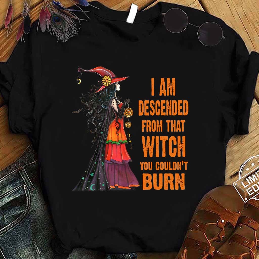 I Am The Descended Of A Witch T-shirt And Hoodie 082021