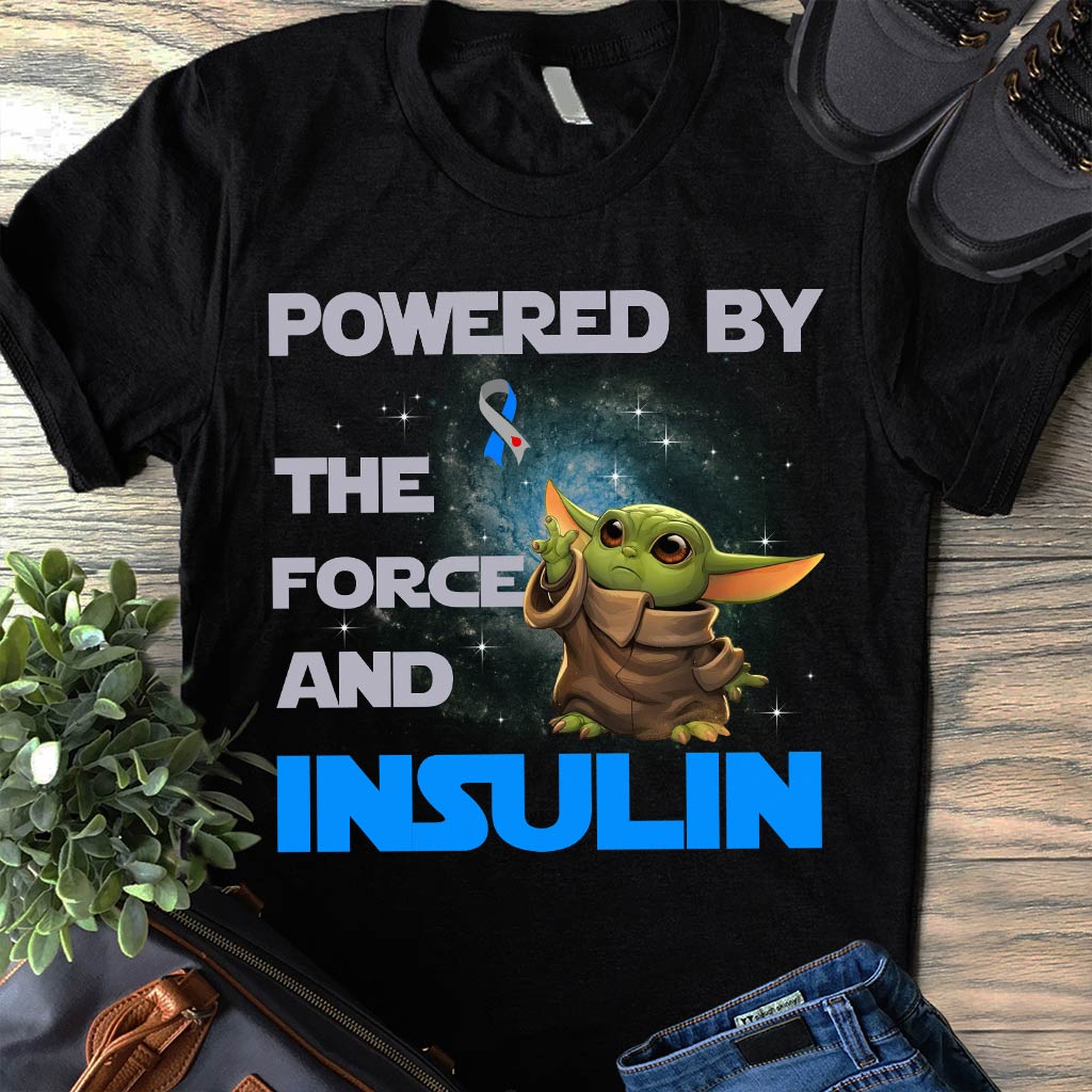 Powered By The Force And Insulin - Diabetes Awareness T-shirt and Hoodie