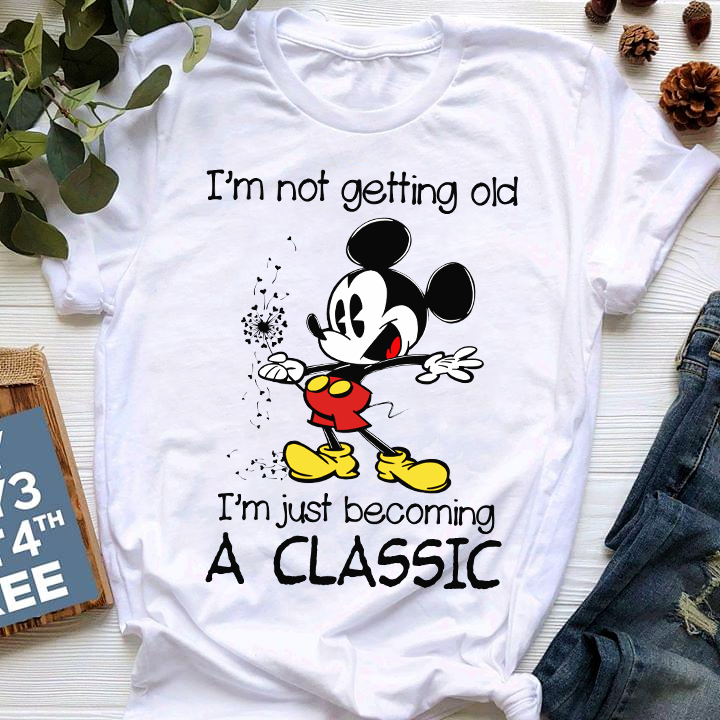 I'm Not Getting Old Mouse T-shirt and Hoodie 0823