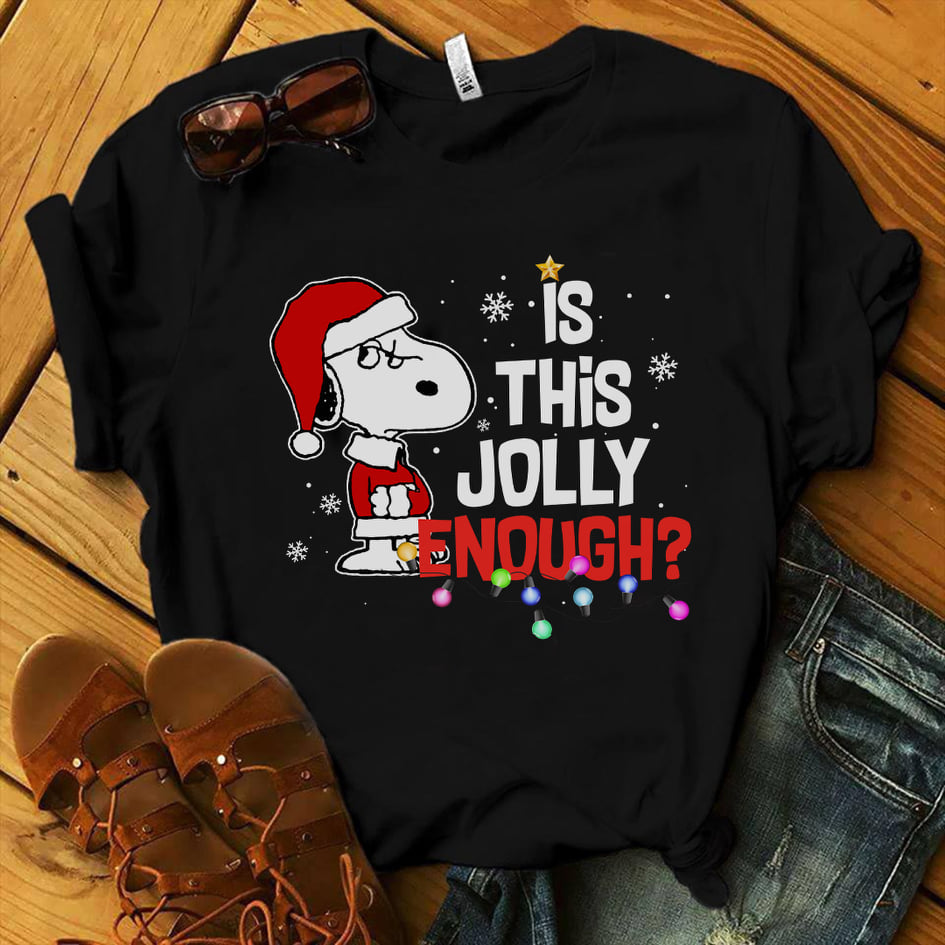 Is This Jolly Enough T-shirt and Hoodie 0823