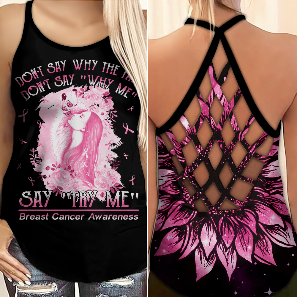 Don't Say Why Me - Breast Cancer Awareness Cross Tank Top 0722