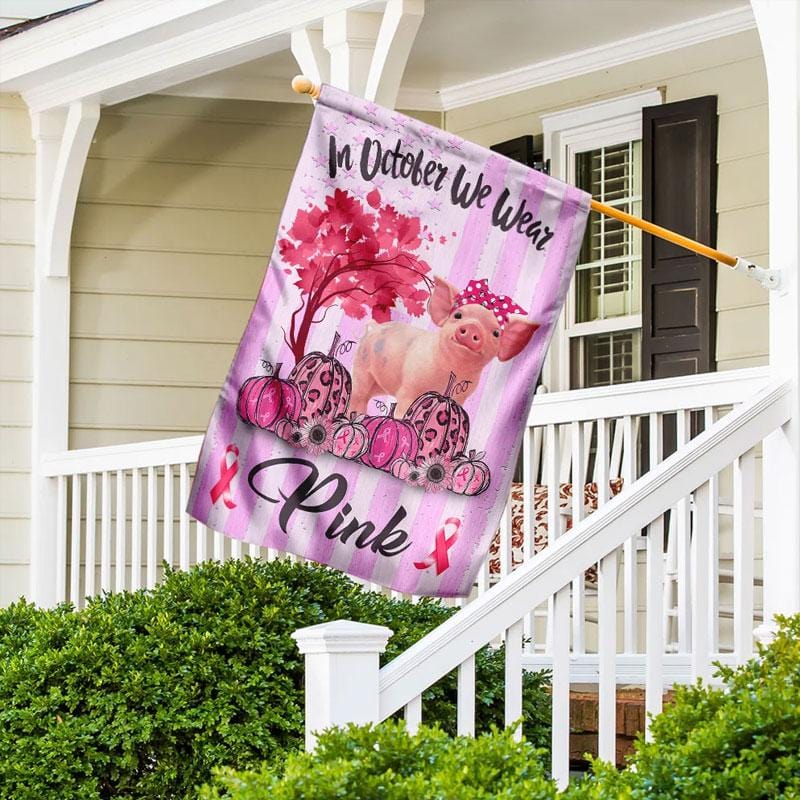 In October We Wear Pink Pumpkin Pig - Breast Cancer Awareness House Flag 0822