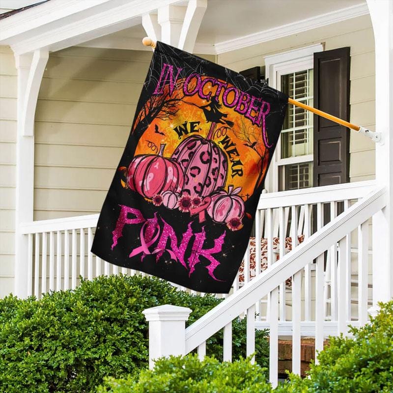 In October We Wear Pink Halloween Pumpkin - Breast Cancer Awareness House Flag 0822