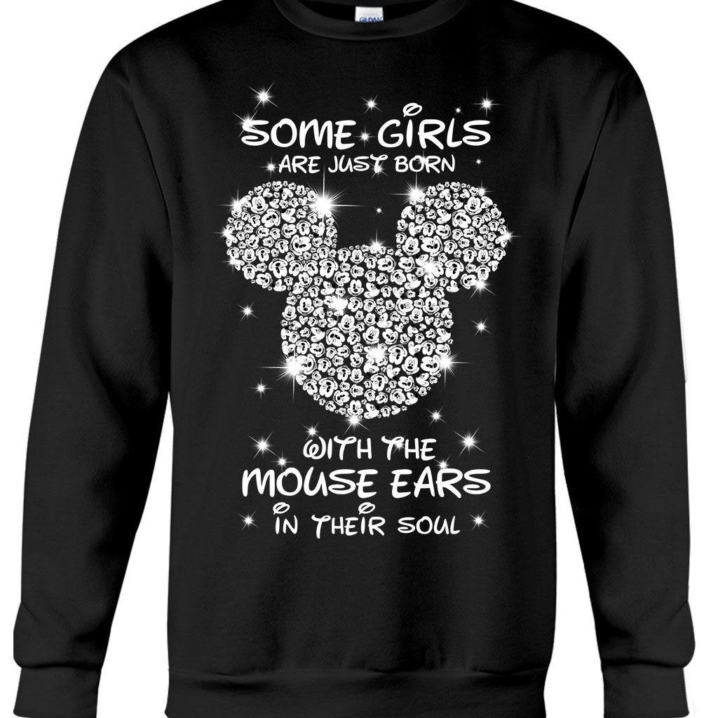 Some Girls Are Just Born With The Mouse Ears In Their Soul - T-shirt and Hoodie