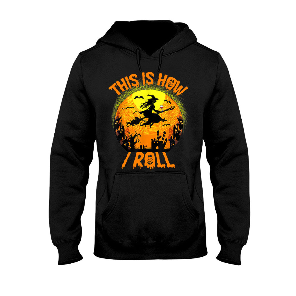 This Is How I Roll Halloween Night Witch Broom Wine T-shirt And Hoodie