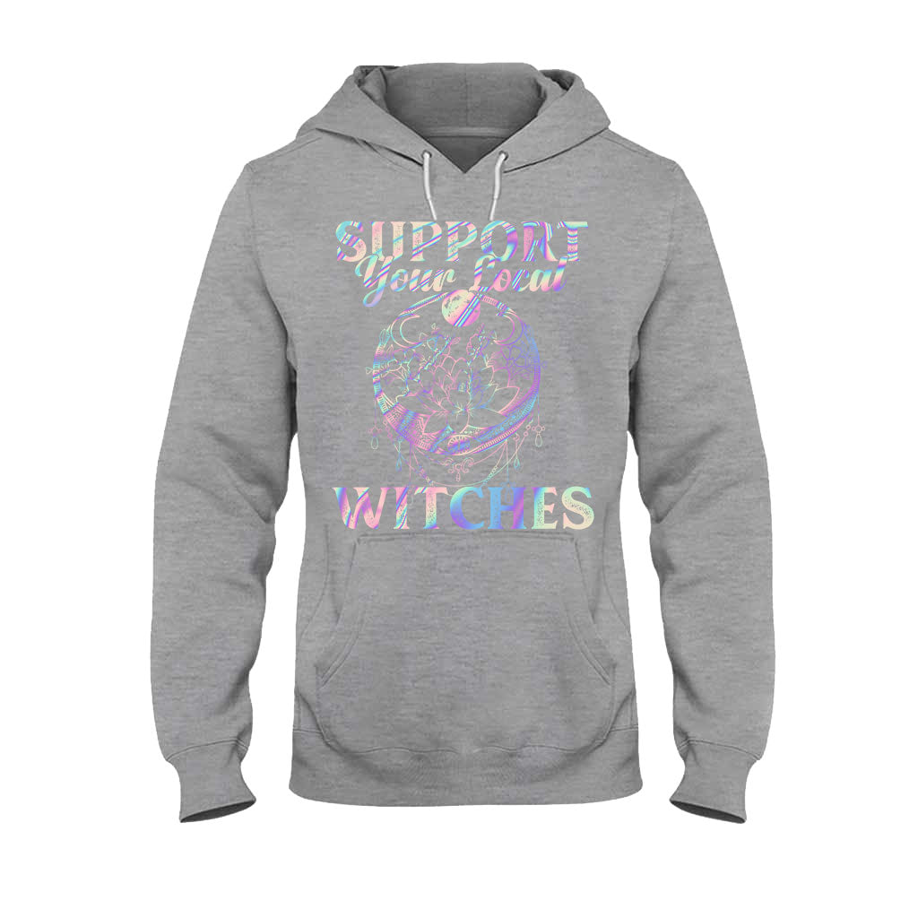 Support Your Local Witches Witch T-shirt and Hoodie