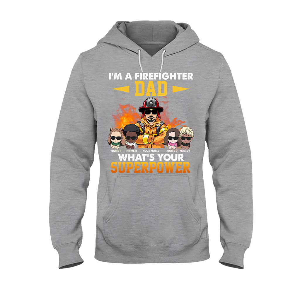 I'm A Firefighter Dad What's Your Superpower - Personalized Father's Day T-shirt and Hoodie