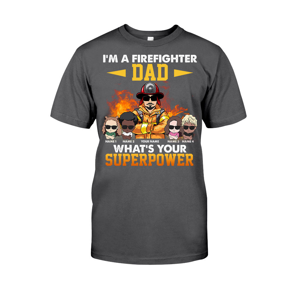 I'm A Firefighter Dad What's Your Superpower - Personalized Father's Day T-shirt and Hoodie