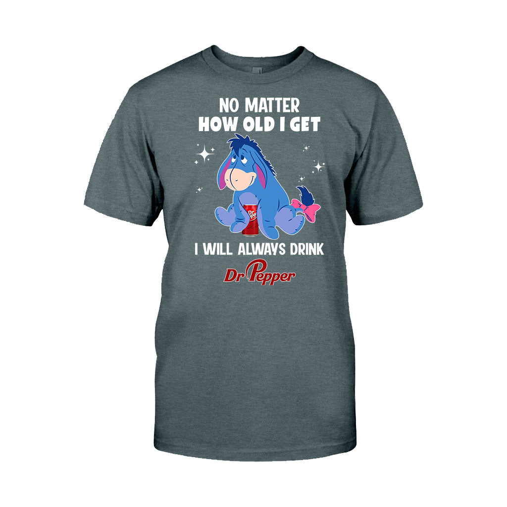 No Matter How Old I Get Texas Drink T-shirt and Hoodie