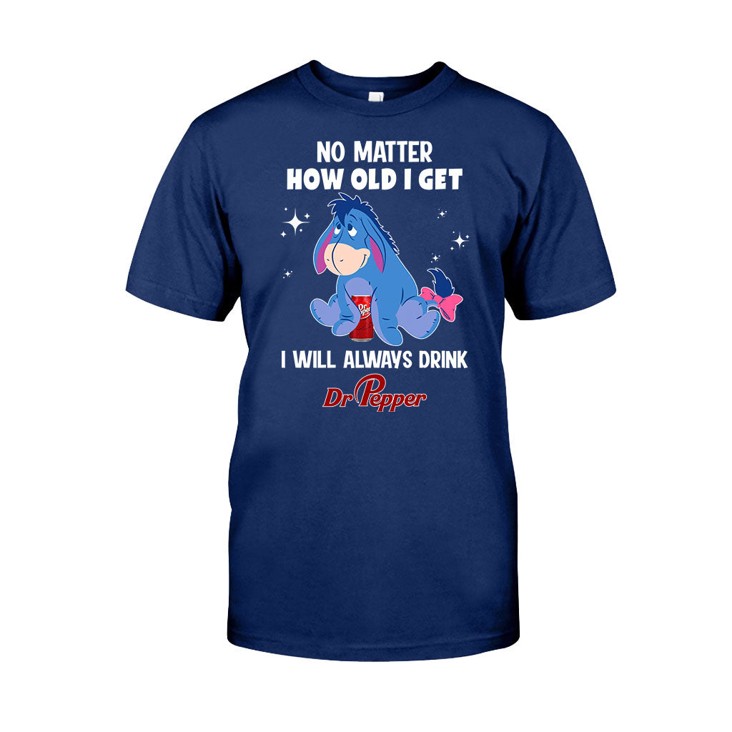 No Matter How Old I Get Texas Drink T-shirt and Hoodie