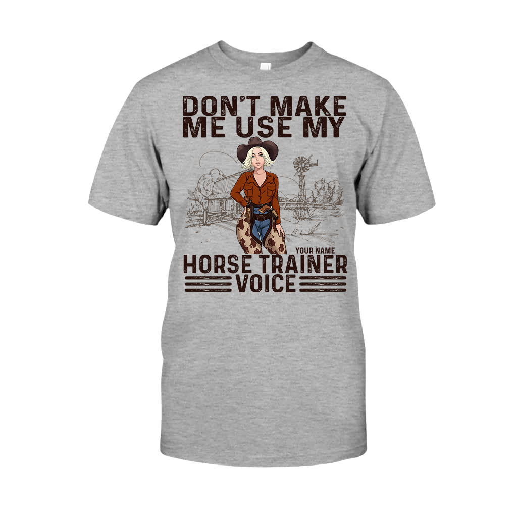 Don't Make Me Use My Horse Trainer Voice - Personalized Horse T-shirt and Hoodie