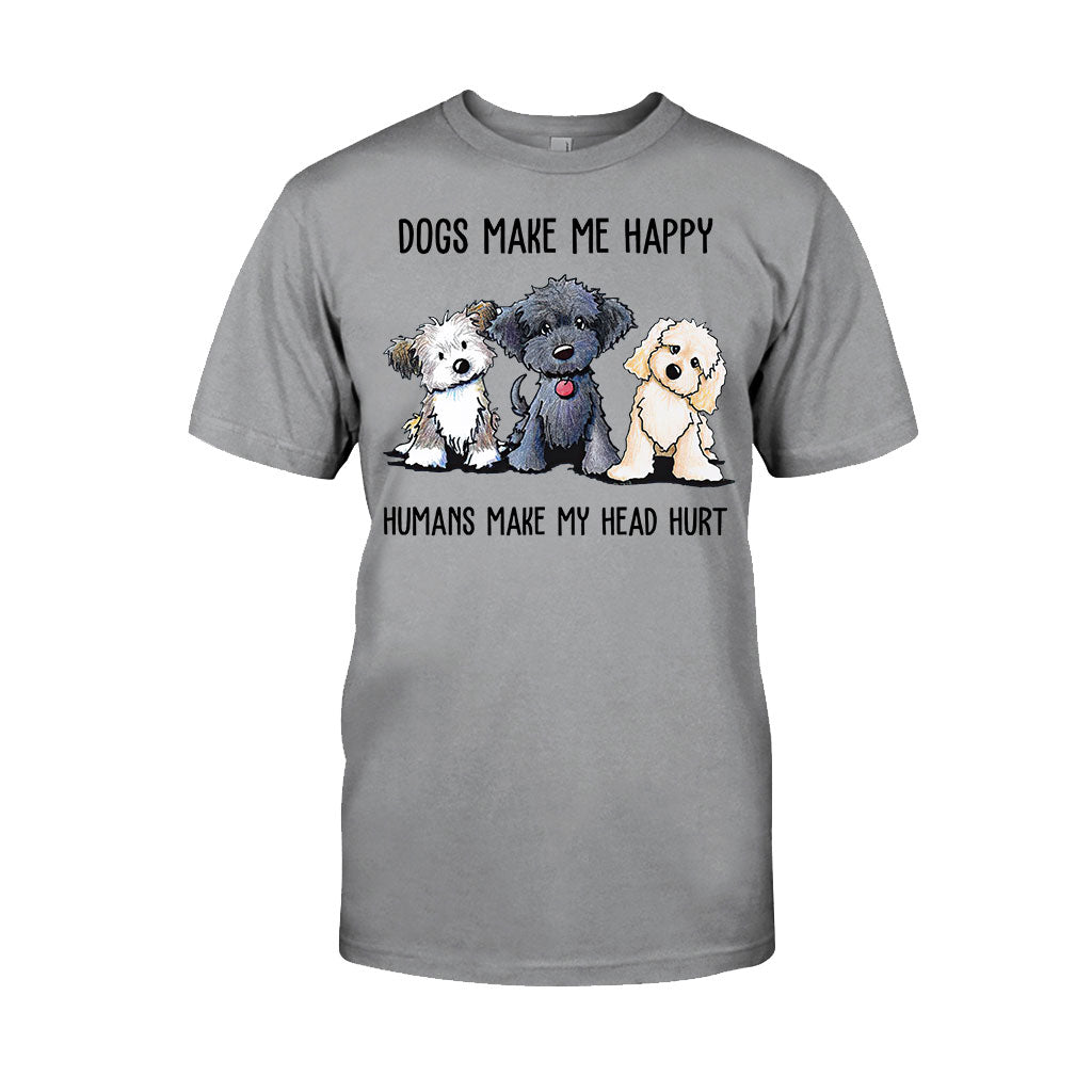 Dogs Make Me Happy  T-shirt And Hoodie 062021