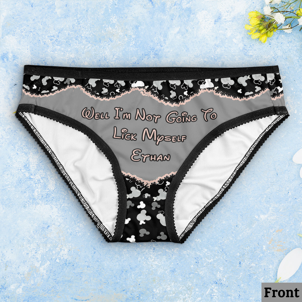 Well I'm Not Going To Lick Myself - Personalized Mouse Lace Border Women Briefs