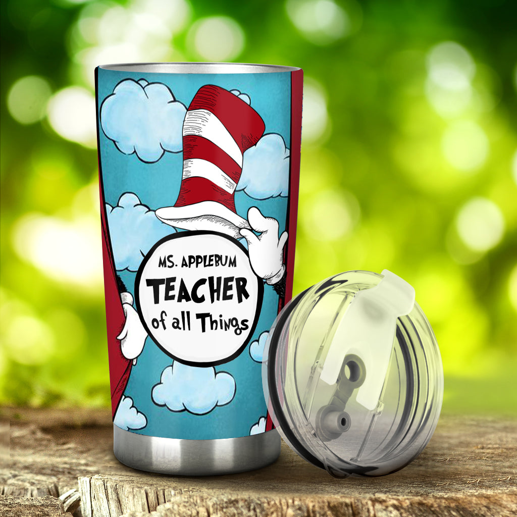 Teacher Of All Things - Personalized Teacher Tumbler