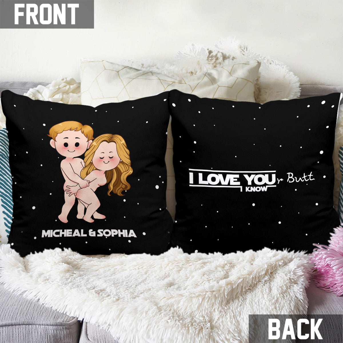 I Love Your Butt I Know Naughty - Personalized The Force Throw Pillow