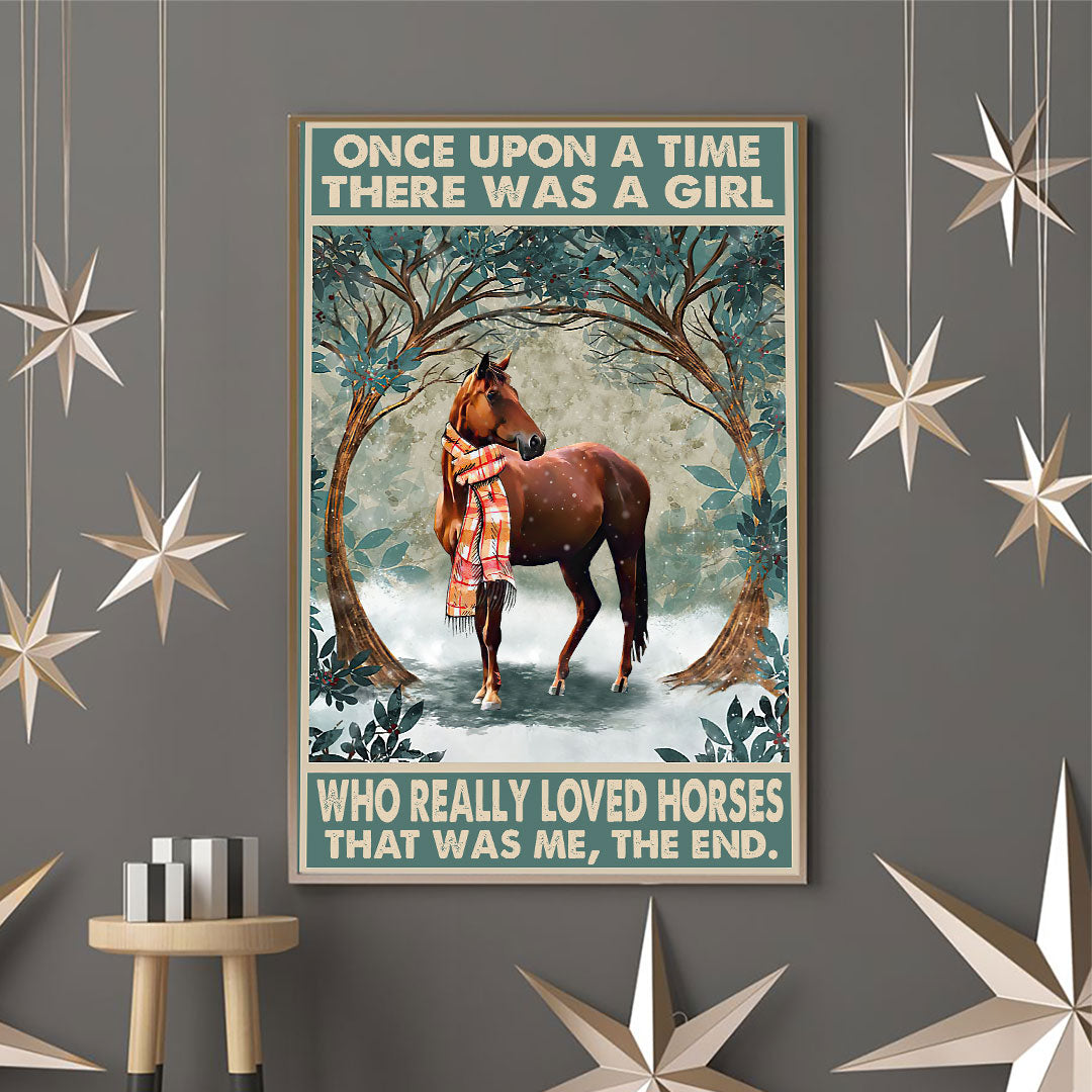 Once Upon A Time There Was A Girl Who Really Loved Horses Poster