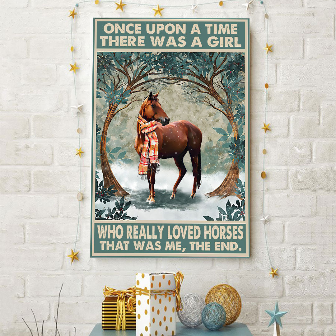Once Upon A Time There Was A Girl Who Really Loved Horses Poster