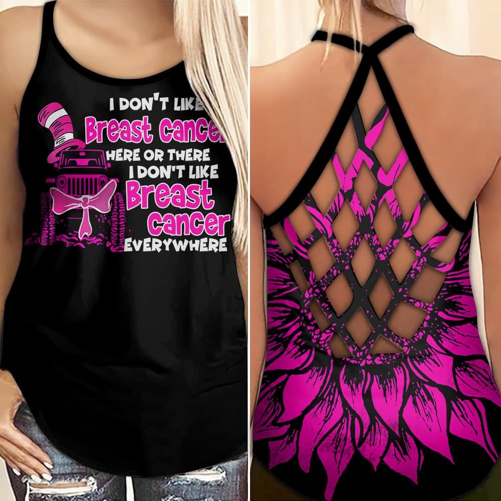 I Don't Like Breast Cancer Here Or There - Breast Cancer Awareness Cross Tank Top 0722