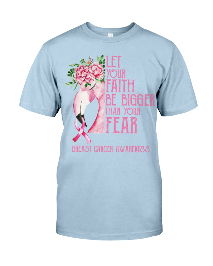 Flamingo Let Your Faith Be Bigger Than Your Fear - Breast Cancer Awareness T-shirt and Hoodie 0822